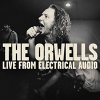 Orwells - Live From Electrical Audio