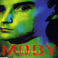 Moby - Next Is The E (EP)