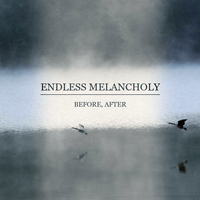 Endless Melancholy - Before, After (EP)