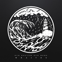 Our Hollow, Our Home - Wraiths (Single)