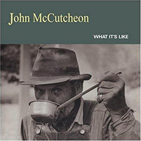 McCutcheon, John - What It's Like