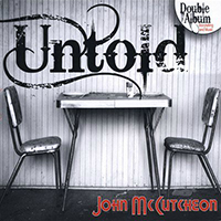 McCutcheon, John - Untold (Storytelling and Music, CD 1: Songs)