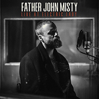 Father John Misty - Live At Electric Lady