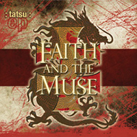 Faith And The Muse - : Tatsu :