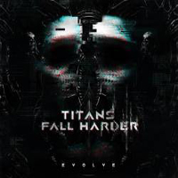 Titans Fall Harder - Evolve