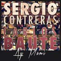 Sergio Contreras - Ay mami (Single) 