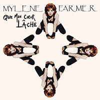 Mylene Farmer - Que mon coeur lache