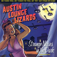 Austin Lounge Lizards - Strange Noises in the Dark