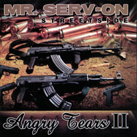 Mr. Serv-On - Angry Tears II. Streetside