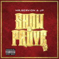 Mr. Serv-On - Show & Prove (EP)