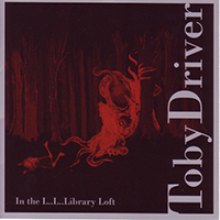 Toby Driver - In The L..L..Library Loft