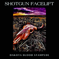 Shotgun Facelift (USA, ND) - Dakota Blood Stampede