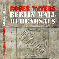 Roger Waters - Berlin Wall Rehearsals 1990