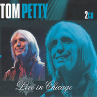 Tom Petty - Live in Chicago (CD 1)