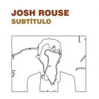 Josh Rouse - Subtitulo