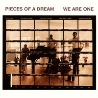 Pieces Of A Dream - We are One