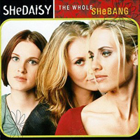 SheDAISY - The Whole SHeBANG