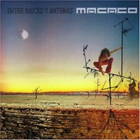 Macaco - Entre Raices Y Antenas (Double CD Special Edition - CD 1: de La Raiz a La Antena)