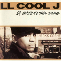 LL Cool J - 14 Shots To The Dome