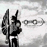 God Module - Let's Go Dark (Remastered 2021 Edition)