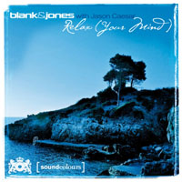 Blank & Jones - Blank & Jones with Jason Caesar - Relax (Your Mind)