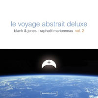 Blank & Jones - Raphael Marionneau: Le Voyage Abstrait Deluxe, Vol. 2 (CD 2)
