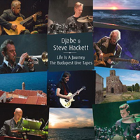 Djabe - Djabe & Steve Hackett - Life Is A Journey (The Budapest Live Tapes 2017) [Cd 2]