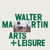 Martin, Walter - Arts & Leisure