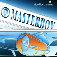 Masterboy - Ride Like The Wind (Single)