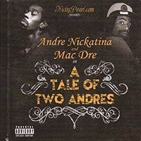 Andre Nickatina - A Tale of Two Andres (feat. Mac Dre)