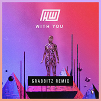 Grabbitz - With You (Grabbitz Remix)