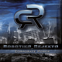 Robotiko Rejekto - Corporate Power