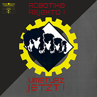 Robotiko Rejekto - Umsturz Jetzt (Maxi-Single)