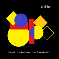Divider - Europaisch-Amerikanische Freundschaft (EP)