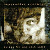 Imperative Reaction - Eulogy For The Sick Child