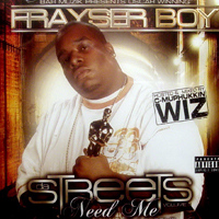 Frayser Boy - Da Streets Need Me Vol. 1 (Mixtape)