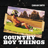 Canaan Smith - Country Boy Things
