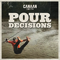 Canaan Smith - Pour Decisions