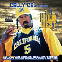 Celly Cel - Celly Cell presents: The Wild West