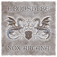 Nox Arcana - Ebonshire - Volume 4 (EP)