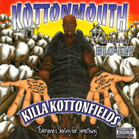 Kottonmouth (USA) - Killa Kottonfields