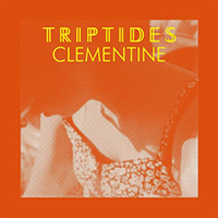 Triptides - Clementine (Single)