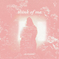 Verite - Think Of Me (Acoustic Single)