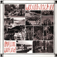 Waxahatchee - American Weekend