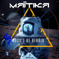 Maitika - Don't Be Afraid [EP]