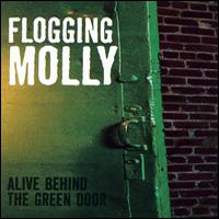 Flogging Molly - Alive Behind the Green Door