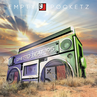 Empty Pocketz - Ghetto Beat 95