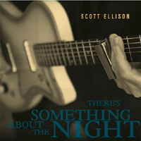 Ellison, Scott - There's Something About The Night