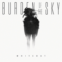 Burden Of The Sky - Whiteout (Single)