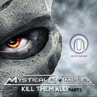 Mystical Complex - Kill Them All, Part I (EP)